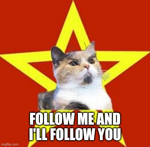 It ain't begging unless I don't follow you back | FOLLOW ME AND I'LL FOLLOW YOU | made w/ Imgflip meme maker