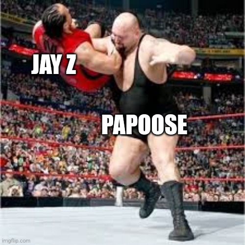 When Papoose Chokeslams Jay Z | JAY Z; PAPOOSE | image tagged in choke slam | made w/ Imgflip meme maker