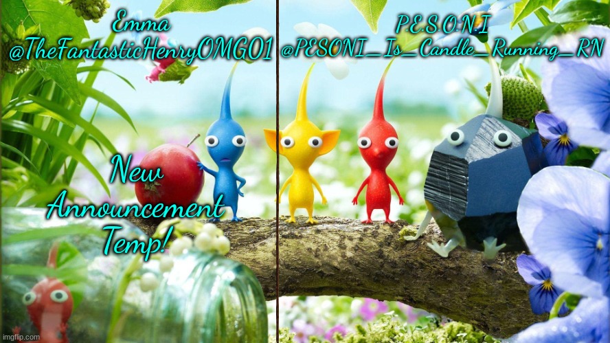 Emma and PESONI Dual announcement temp | New Announcement Temp! | image tagged in emma and pesoni dual announcement temp | made w/ Imgflip meme maker