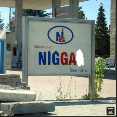 NİGGAZ | image tagged in n ggaz | made w/ Imgflip meme maker