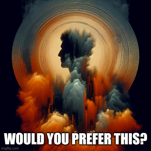 WOULD YOU PREFER THIS? | made w/ Imgflip meme maker