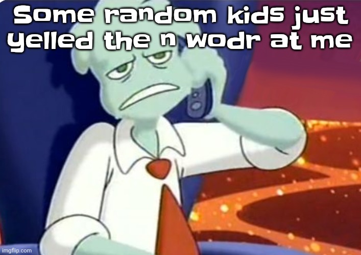 DO NOT COME TO MARATHON PARK IN WISCONSIN MAN. | Some random kids just yelled the n wodr at me | image tagged in when the dominos pizza order | made w/ Imgflip meme maker