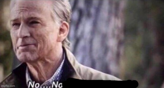 no i don't think i will | image tagged in no i don't think i will | made w/ Imgflip meme maker