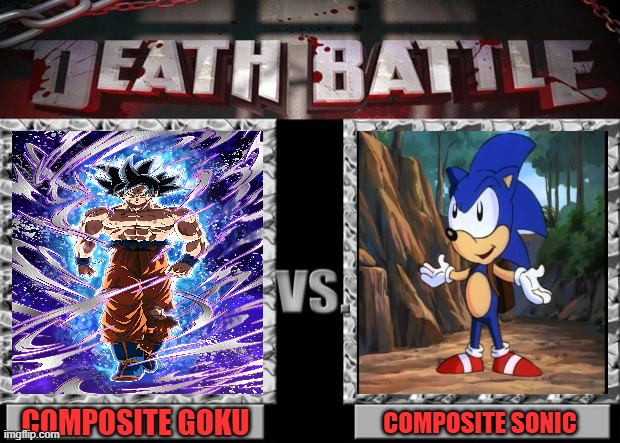 death battle | COMPOSITE GOKU; COMPOSITE SONIC | image tagged in death battle,goku,dragon ball,sonic,composite,epic | made w/ Imgflip meme maker