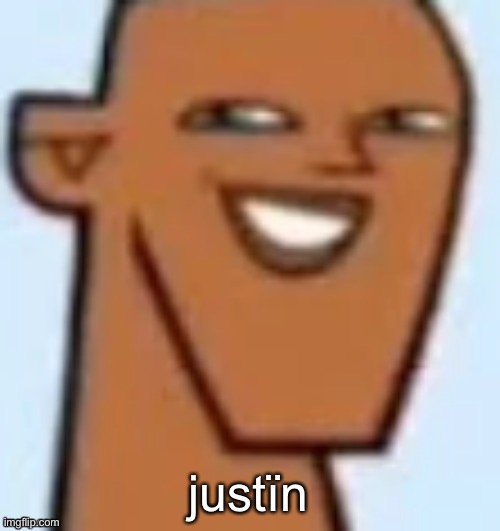 justin | justïn | image tagged in justin | made w/ Imgflip meme maker