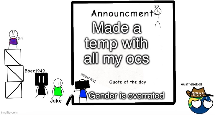 Yes | Made a temp with all my ocs; Gender is overrated | image tagged in bbee1949 ann temp 2 | made w/ Imgflip meme maker