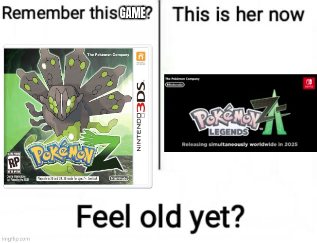 The time has come. | GAME | image tagged in remember this kid,memes,funny,pokemon z | made w/ Imgflip meme maker