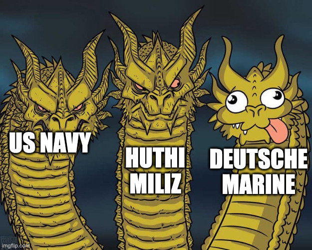 Three dragons | HUTHI MILIZ; US NAVY; DEUTSCHE MARINE | image tagged in three dragons | made w/ Imgflip meme maker