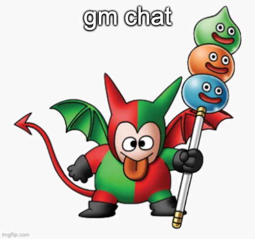 the goober | gm chat | image tagged in the goober | made w/ Imgflip meme maker