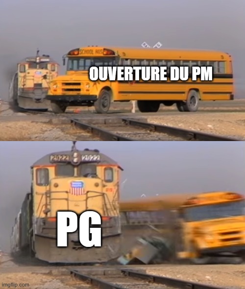 A train hitting a school bus | OUVERTURE DU PM; PG | image tagged in a train hitting a school bus | made w/ Imgflip meme maker