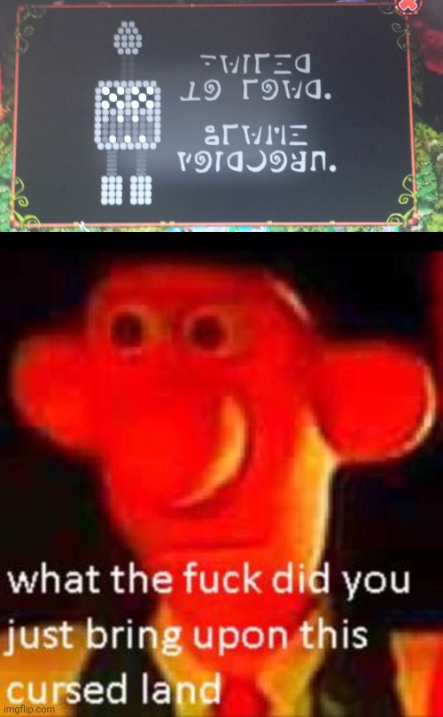 WHAT IS THIS? | image tagged in what the f k did you just bring upon this cursed land | made w/ Imgflip meme maker