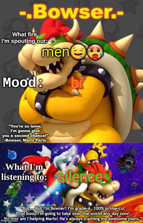 Bowser's First Announcement Temp | men🤤🥵; bi; silence | image tagged in bowser's first announcement temp | made w/ Imgflip meme maker