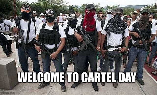 Ask the Cartel | WELCOME TO CARTEL DAY | image tagged in ask the cartel | made w/ Imgflip meme maker
