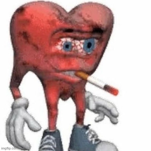 this is my heart | image tagged in memes,funny,funny memes,dank memes,cursed,cursed images | made w/ Imgflip meme maker