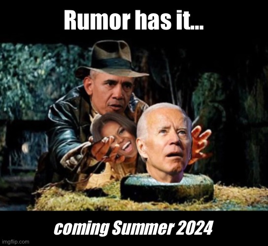 Barack is already planning his 4th Term | Rumor has it…; coming Summer 2024 | image tagged in obama jone swap | made w/ Imgflip meme maker