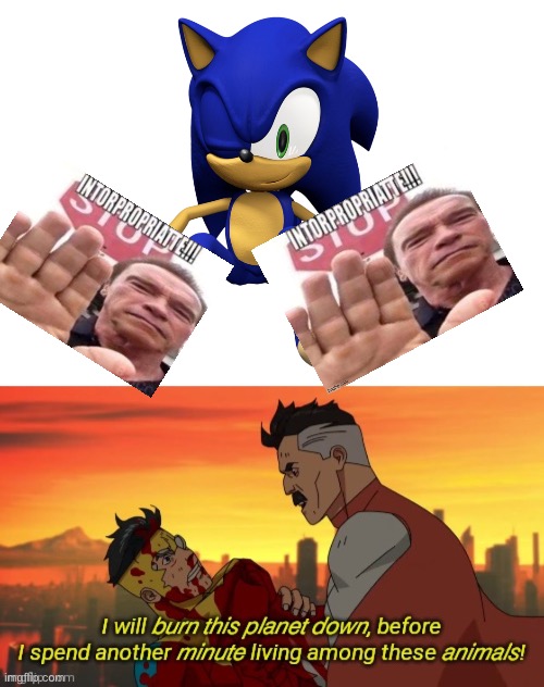 This is a temp l:(l | image tagged in sonic feet,i will burn this planet down | made w/ Imgflip meme maker