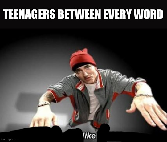 Now this looks like a job for me | TEENAGERS BETWEEN EVERY WORD | image tagged in now this looks like a job for me | made w/ Imgflip meme maker