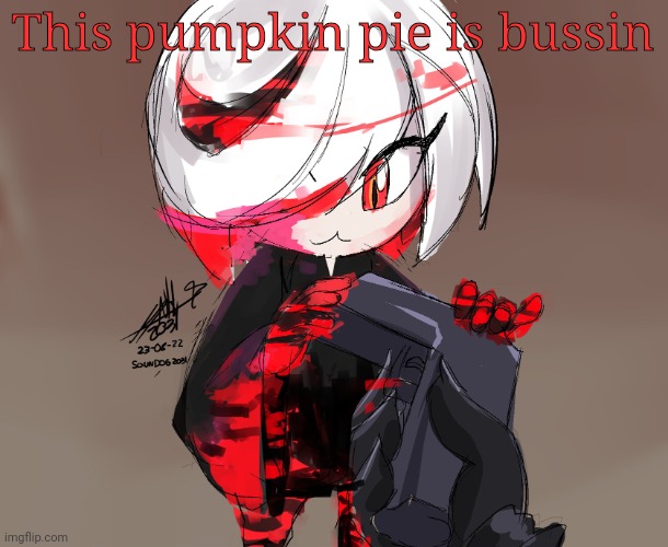 Dr Hoffnar's Sage Template | This pumpkin pie is bussin | image tagged in dr hoffnar's sage template | made w/ Imgflip meme maker
