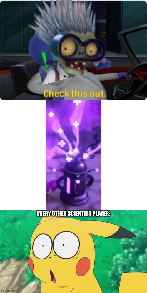 I hate armored heal station | EVERY OTHER SCIENTIST PLAYER: | image tagged in plants vs zombies | made w/ Imgflip meme maker