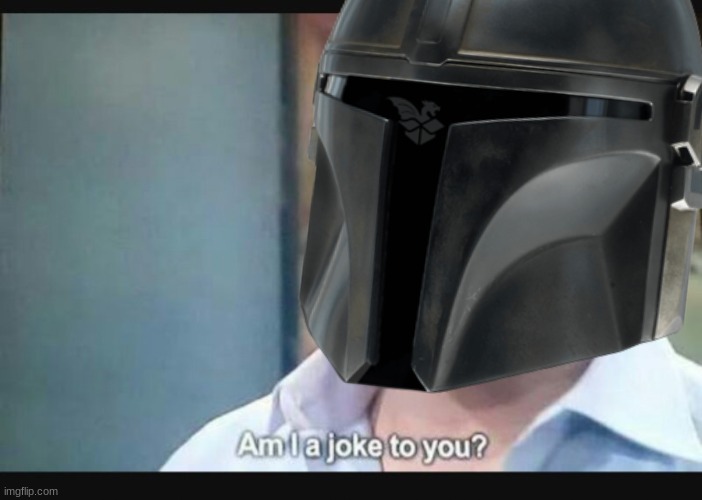 Am I a joke to you? | image tagged in am i a joke to you | made w/ Imgflip meme maker