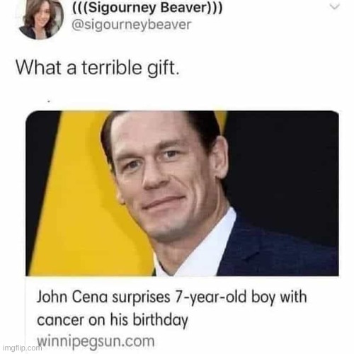 Great gift | image tagged in john cena,cancer | made w/ Imgflip meme maker