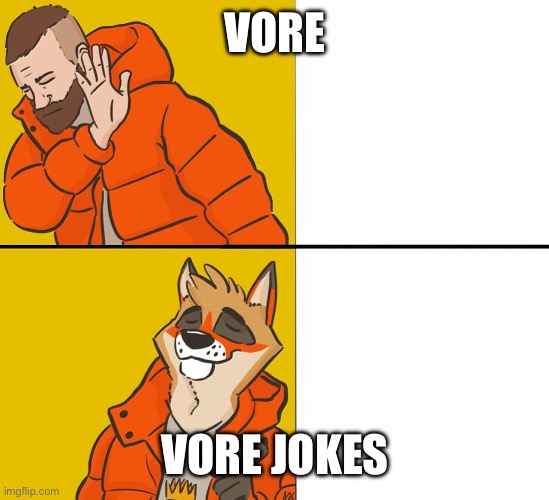 Furry Drake | VORE VORE JOKES | image tagged in furry drake | made w/ Imgflip meme maker