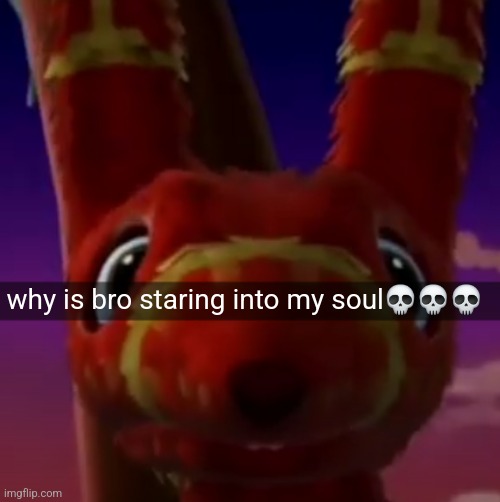 random shidpost [1] | why is bro staring into my soul💀💀💀 | image tagged in shidpost | made w/ Imgflip meme maker