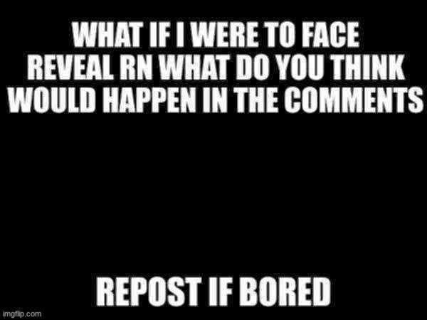 found this decided to repost | made w/ Imgflip meme maker