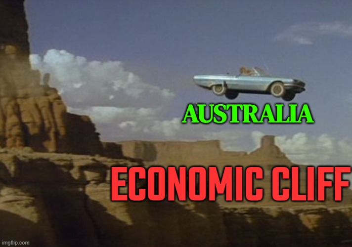 SEEK Warns Australia Has Gone Over Economic Cliff | AUSTRALIA; ECONOMIC CLIFF | image tagged in thelma louise,capitalism,meanwhile in australia,australia,because capitalism,communism and capitalism | made w/ Imgflip meme maker