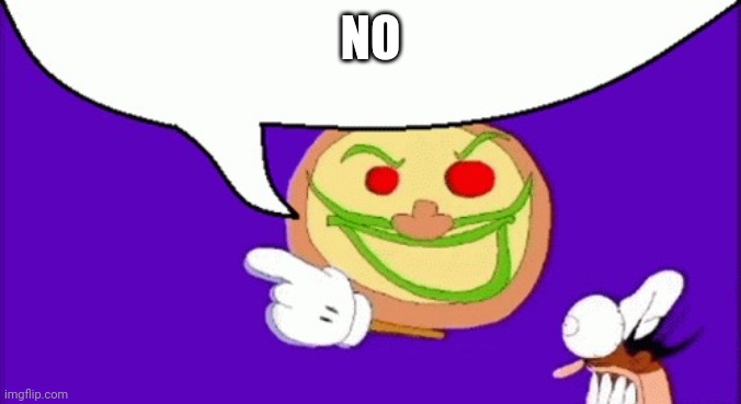 Pizza face speech bubble | NO | image tagged in pizza face speech bubble | made w/ Imgflip meme maker