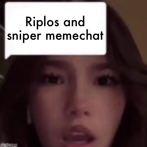 “I was /j!!1!” Bro stfu | Riplos and sniper memechat | image tagged in reaction to that information v2 | made w/ Imgflip meme maker