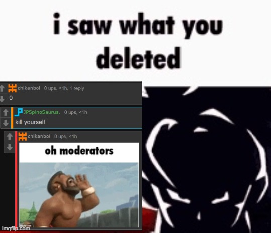 i saw what you deleted | image tagged in i saw what you deleted | made w/ Imgflip meme maker