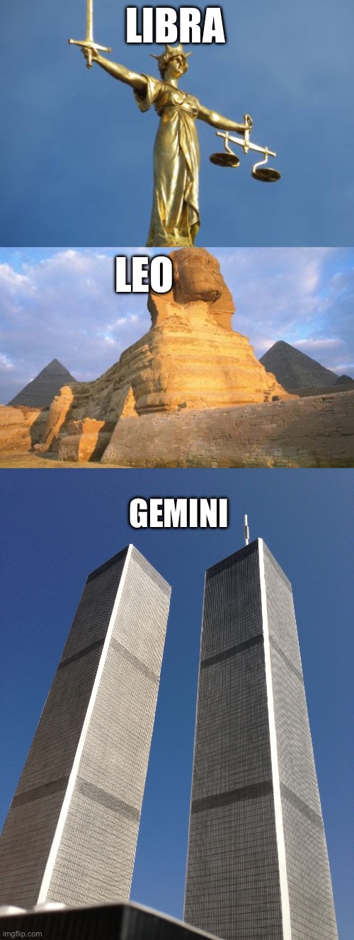LIBRA; LEO; GEMINI | image tagged in sphinx mullet,twin towers | made w/ Imgflip meme maker