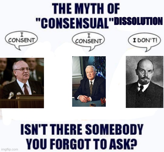 The Myth of Consensual X (Blank) | DISSOLUTION | image tagged in the myth of consensual x blank | made w/ Imgflip meme maker