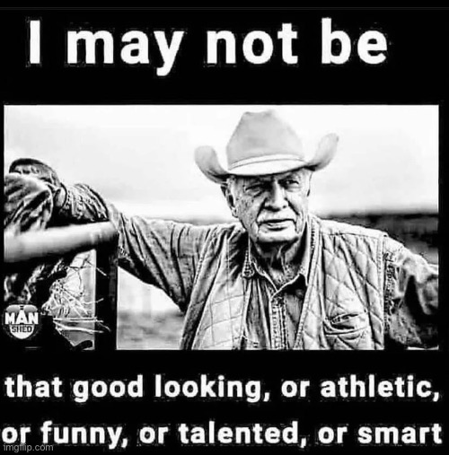 Or remotely likable | made w/ Imgflip meme maker