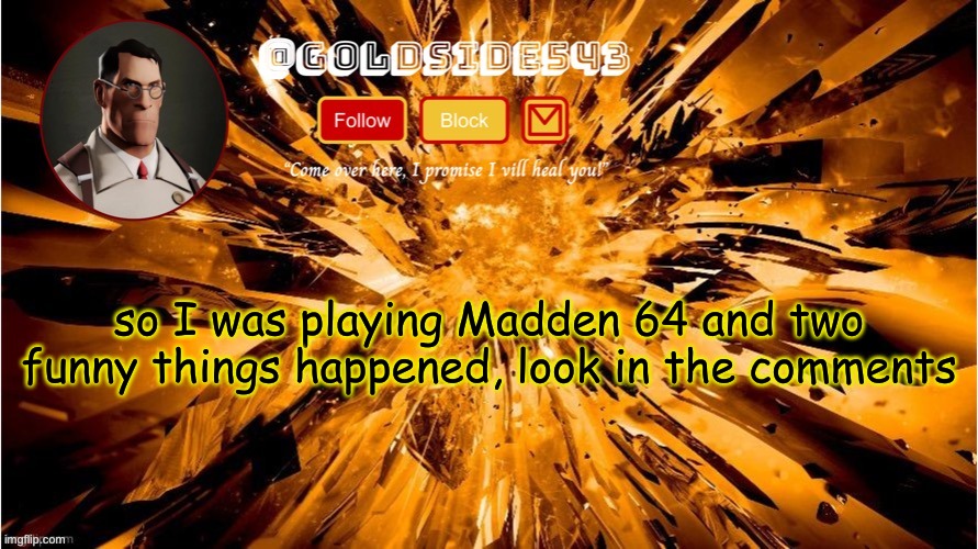 guh | so I was playing Madden 64 and two funny things happened, look in the comments | image tagged in gold's announcement template | made w/ Imgflip meme maker