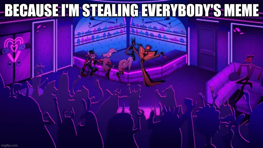Pentious Thief | BECAUSE I'M STEALING EVERYBODY'S MEME | image tagged in sir pentious | made w/ Imgflip meme maker