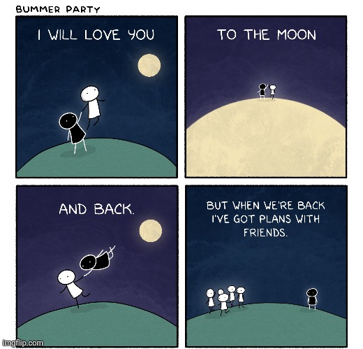 To the moon and back | image tagged in moon,love,moons,plans,comics,comics/cartoons | made w/ Imgflip meme maker