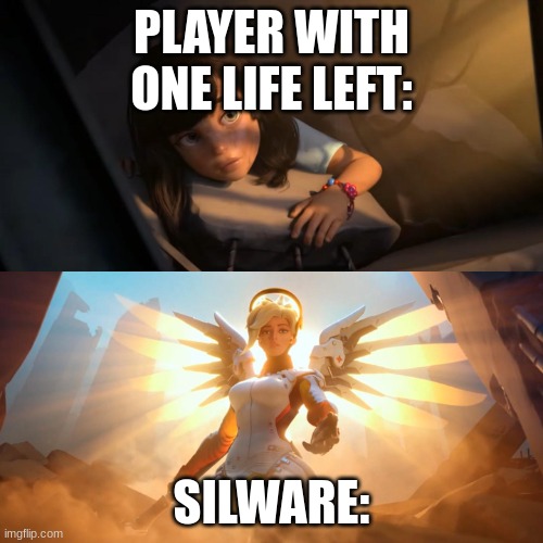 SSBA UC World 2 be Like: | PLAYER WITH ONE LIFE LEFT:; SILWARE: | image tagged in overwatch mercy meme | made w/ Imgflip meme maker