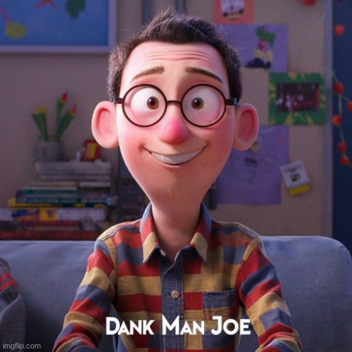 Dank Man Joe | image tagged in dank man joe | made w/ Imgflip meme maker