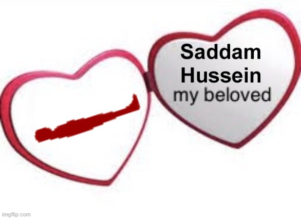 My Beloved (with words) | image tagged in my beloved with words | made w/ Imgflip meme maker