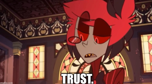 High Quality Alastor trust Blank Meme Template