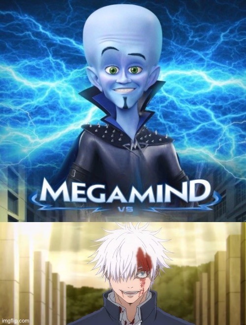 Nah I’d win quoted by the blue eyed king | image tagged in megamind vs,aaaaand its gone | made w/ Imgflip meme maker