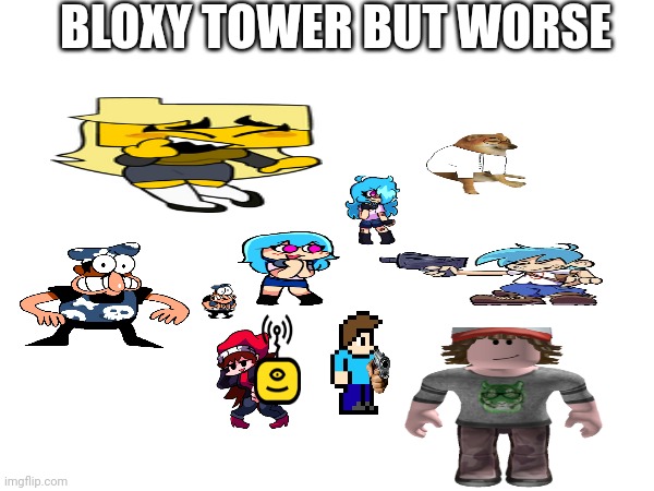 Well a game that is good is getting a low quality horrifying PowerPoint remake.. | BLOXY TOWER BUT WORSE | image tagged in scary,powerpoint | made w/ Imgflip meme maker
