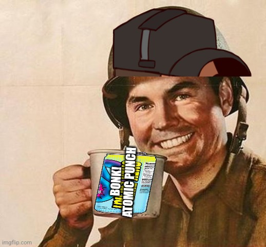 army | BONK! ATOMIC PUNCH | image tagged in army | made w/ Imgflip meme maker