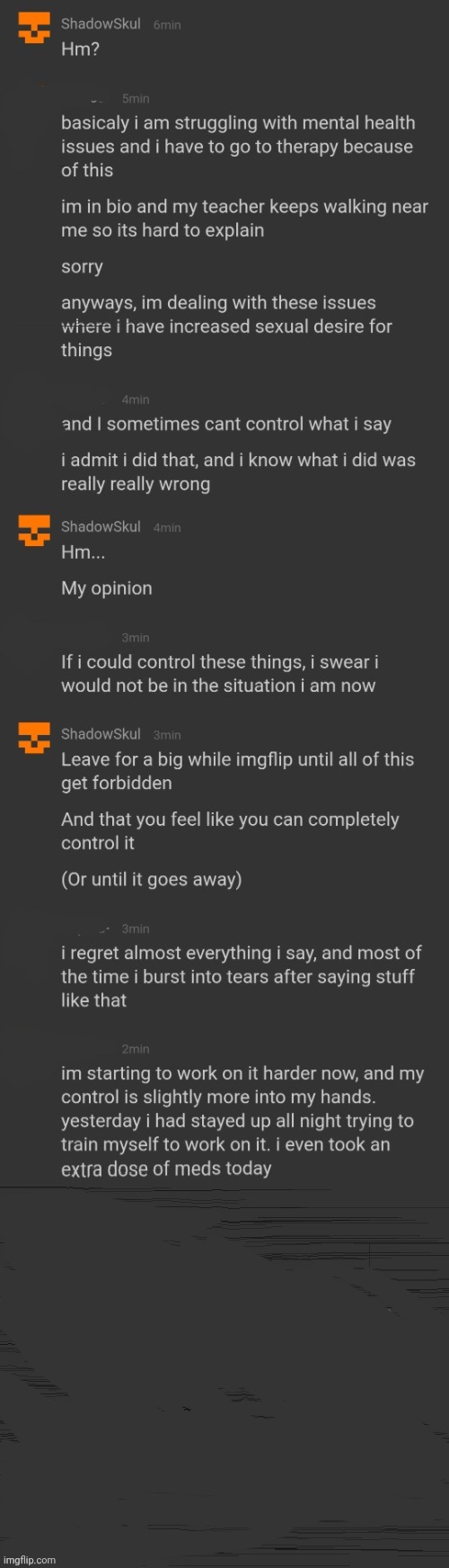 Here (the hidden part is when I asked him if I can screenshot and post | made w/ Imgflip meme maker