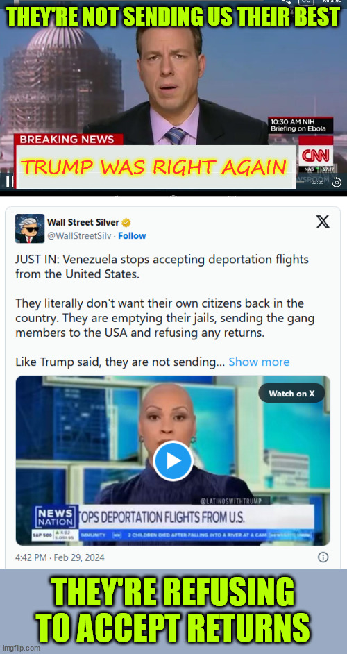 Trump Right Again | THEY'RE NOT SENDING US THEIR BEST; TRUMP WAS RIGHT AGAIN; THEY'RE REFUSING TO ACCEPT RETURNS | image tagged in cnn breaking news template,trump right again | made w/ Imgflip meme maker