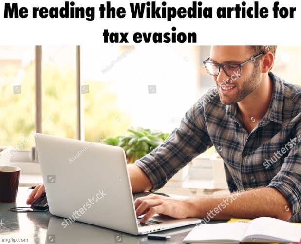 tax evasion ( i made it a temp) | image tagged in tax evasion | made w/ Imgflip meme maker