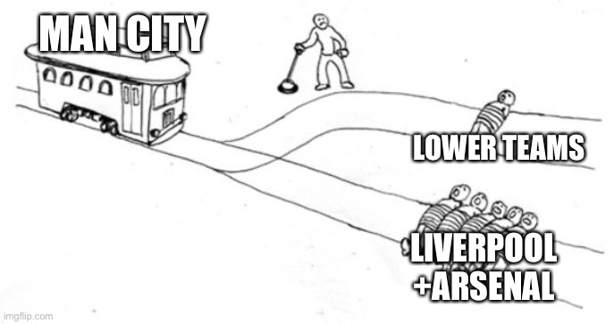Man City in march be like: | MAN CITY; LOWER TEAMS; LIVERPOOL +ARSENAL | image tagged in trolley problem | made w/ Imgflip meme maker