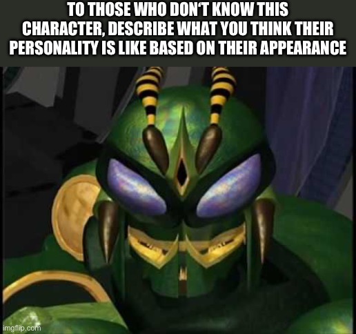 TO THOSE WHO DON‘T KNOW THIS CHARACTER, DESCRIBE WHAT YOU THINK THEIR PERSONALITY IS LIKE BASED ON THEIR APPEARANCE | made w/ Imgflip meme maker